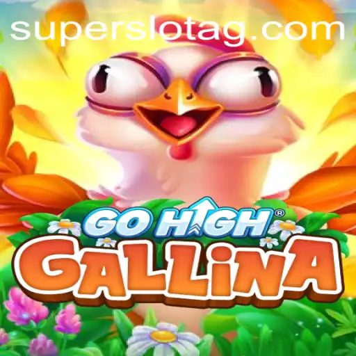 Exploring the Thrills of GoHighGallina and Its Connection to 277bet.bet